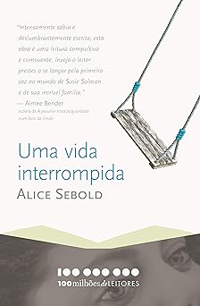 Uma vida interrompida Alice Sebold